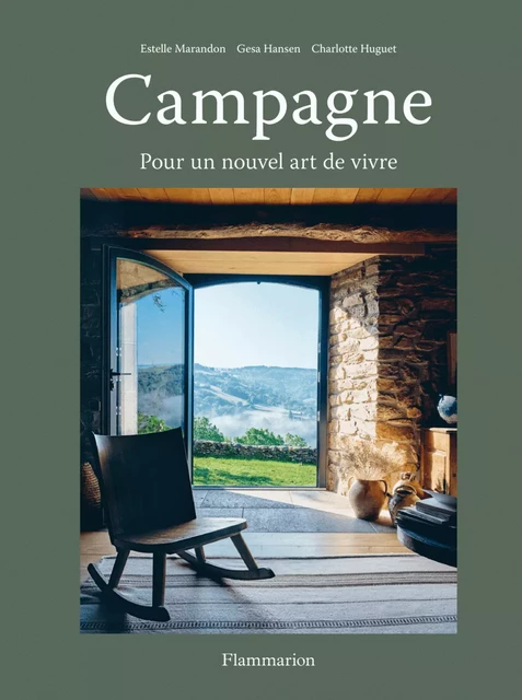 Campagne - Pour un nouvel art de vivre - Estelle Marandon, Charlotte Huguet, Gesa Hansen - Flammarion