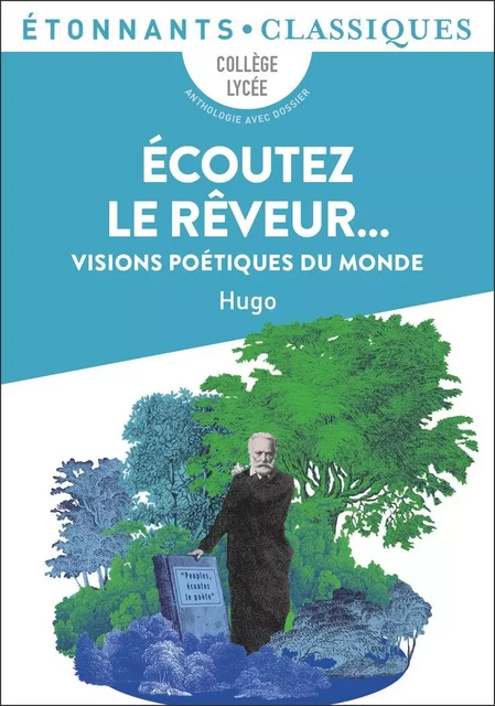 Écoutez le rêveur… - Victor Hugo - Flammarion