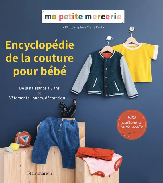 Encyclopédie de la couture pour bébé -  Ma Petite Mercerie - Flammarion