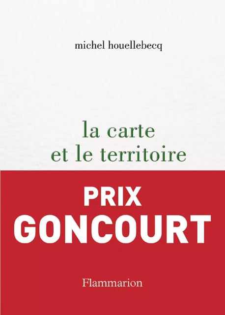 La carte et le territoire - Michel Houellebecq - Flammarion