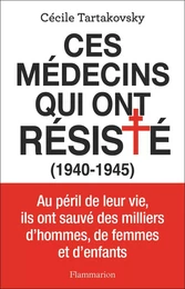 Ces médecins qui ont résisté