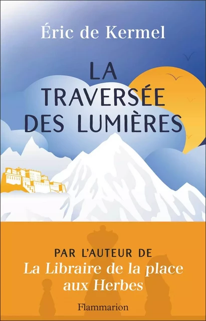 La traversée des lumières - Éric de Kermel - Flammarion