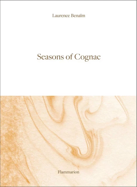 Seasons of Cognac - Laurence Benaïm - Flammarion