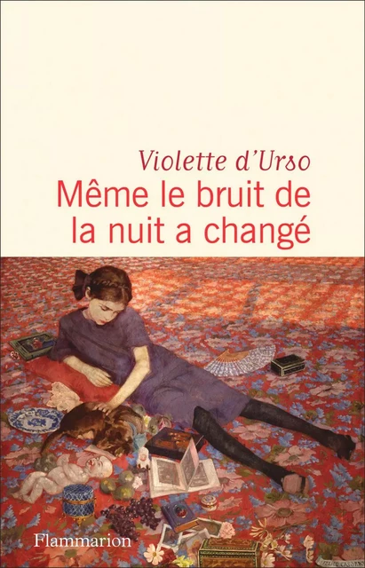 Même le bruit de la nuit a changé - Violette d'Urso - Flammarion