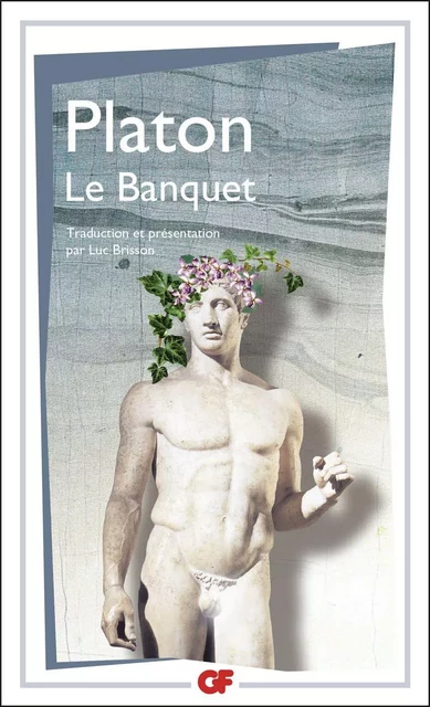 Le Banquet -  Platon - Flammarion