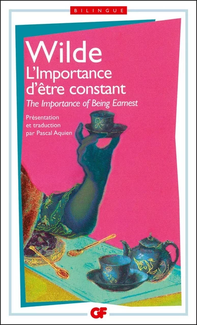 L'importance d'être constant / The Importance of Being Earnest - édition bilingue - Oscar Wilde - Flammarion