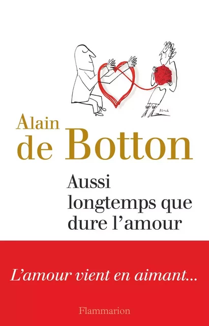 Aussi longtemps que dure l'amour - Alain Botton (de) - Flammarion