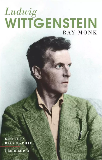 Ludwig Wittgenstein - Ray Monk - Flammarion