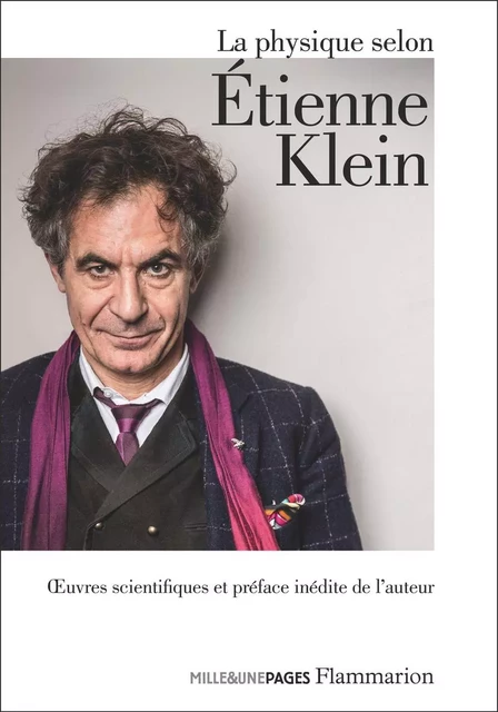 La physique selon Étienne Klein - Étienne Klein - Flammarion