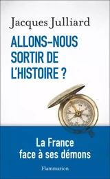 Allons-nous sortir de l'Histoire ?