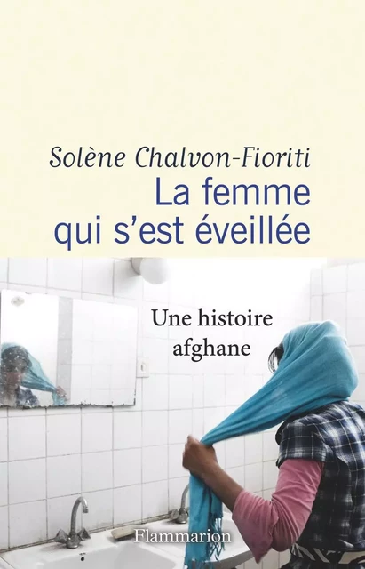 La femme qui s'est éveillée - Solène Chalvon-Fioriti - Flammarion