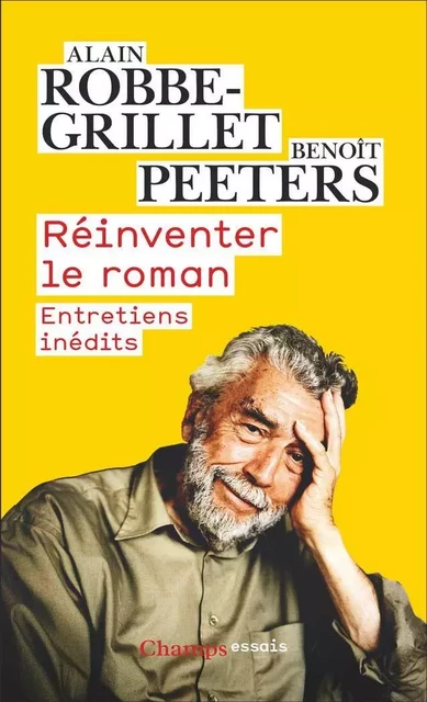 Réinventer le roman - Alain Robbe-grillet, Benoît Peeters - Flammarion