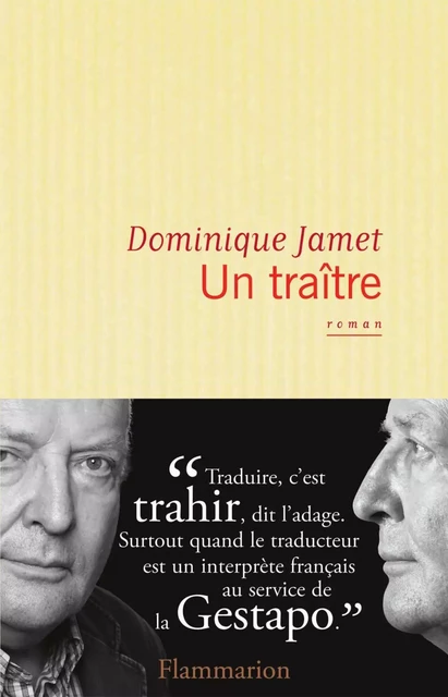 Un traître - Dominique Jamet - Flammarion