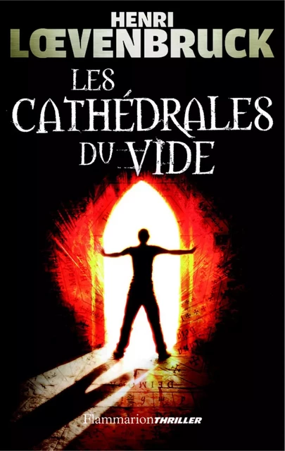 Les enquêtes d'Ari Mackenzie (Tome 2) - Les Cathédrales du vide - Henri Loevenbruck - Flammarion