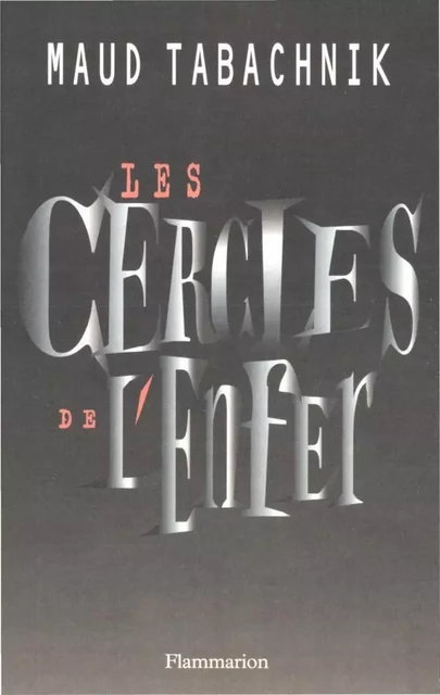 Les cercles de l'enfer - Maud Tabachnick - Flammarion