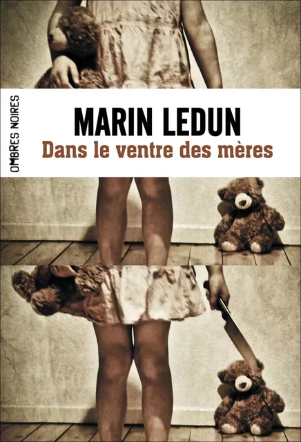 Dans le ventre des mères - Marin Ledun - Flammarion