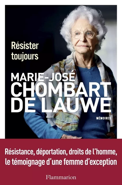 Résister toujours - Marie-José Combart de Lauwe - Flammarion