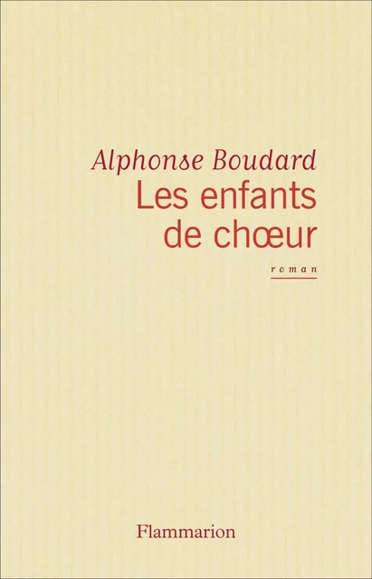 Les Enfants de chœur - Alphonse Boudard - Flammarion