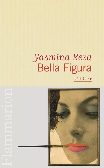 Bella figura - Yasmina Reza - Flammarion