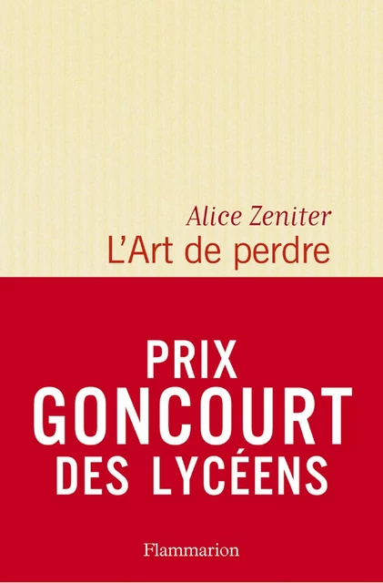 L'Art de perdre - Alice Zeniter - Flammarion