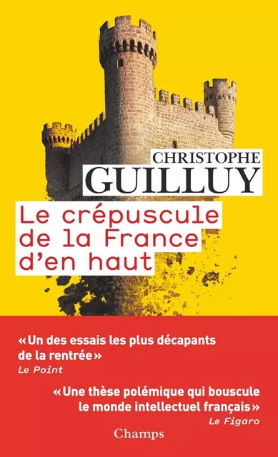 Le crépuscule de la France d'en haut - Christophe Guilluy - Flammarion