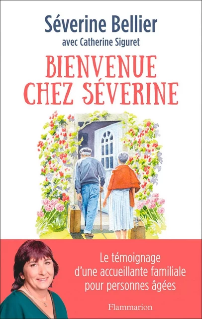 Bienvenue chez Séverine - Séverine Bellier - Flammarion