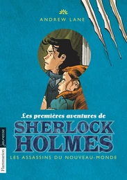 Les premières aventures de Sherlock Holmes (Tome 2) - Les Assassins du Nouveau-Monde