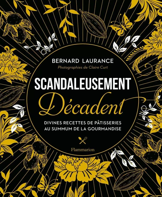 Scandaleusement Décadent - Bernard Laurance - Flammarion