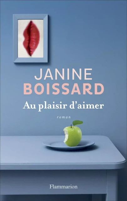 Au plaisir d'aimer - Janine Boissard - Flammarion