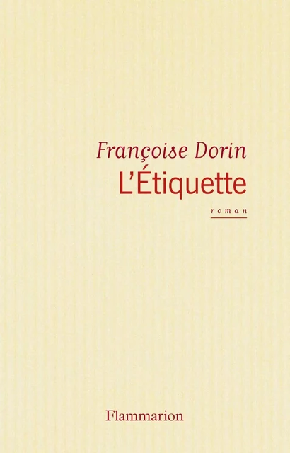 L'Etiquette - Françoise Dorin - Flammarion