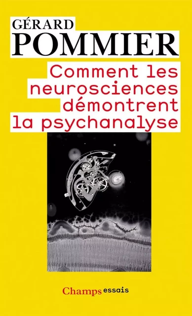 Comment les neurosciences démontrent la psychanalyse - Gérard Pommier - Flammarion