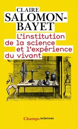 L'institution de la science et l'expérience du vivant