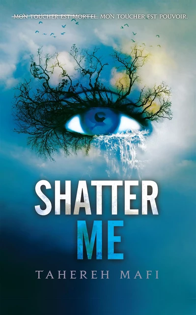 Shatter Me - Tahereh Mafi - Michel Lafon