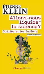 Allons-nous liquider la science ? Galilée et les Indiens