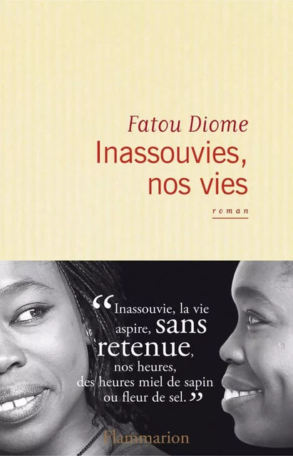 Inassouvies, nos vies - Fatou Diome - Flammarion