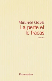 La perte et le fracas