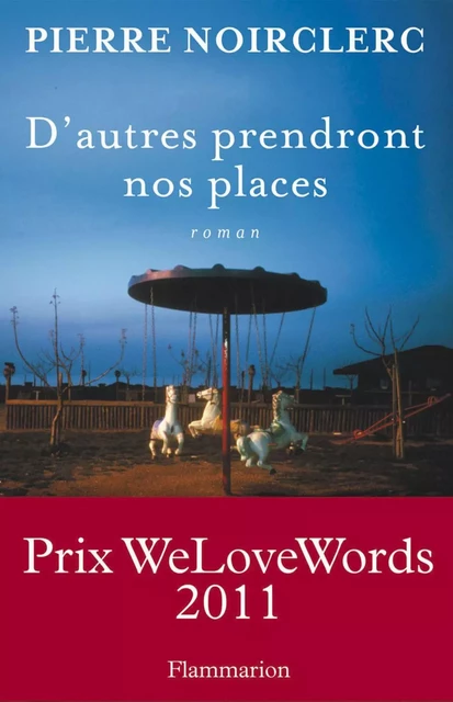 D’autres prendront nos places - Pierre Noirclerc - Flammarion