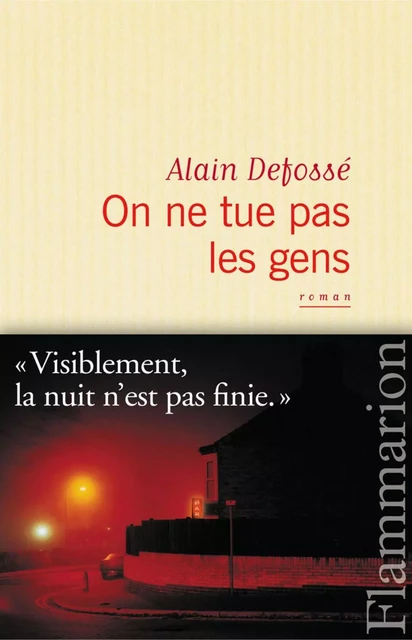 On ne tue pas les gens - Alain Defossé - Flammarion