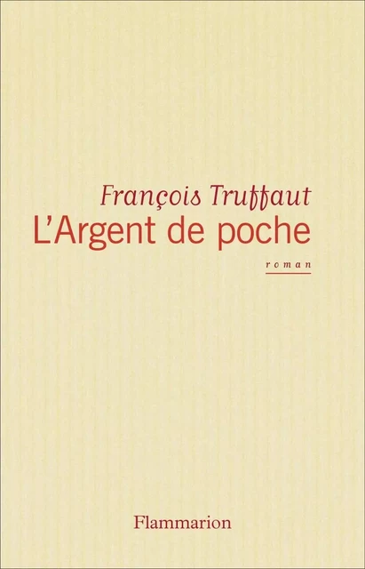 L'Argent de poche - François Truffaut - Flammarion