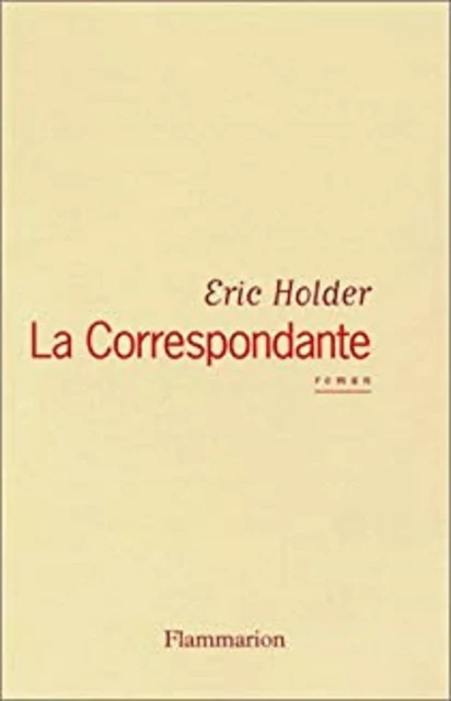 La correspondante - Eric Holder - Flammarion