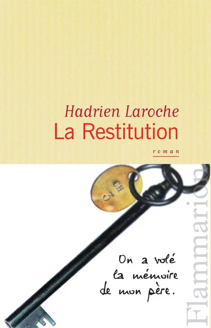 La Restitution - Hadrien Laroche - Flammarion