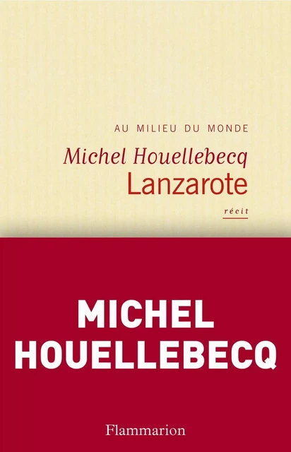 Lanzarote - Michel Houellebecq - Flammarion