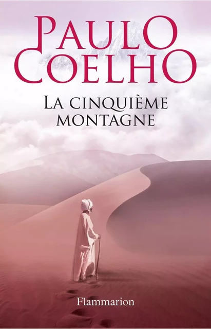 La cinquième montagne - Paulo Coelho - Flammarion