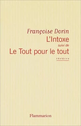 L'Intoxe, Le tout pour le tout