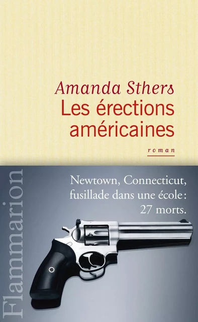 Les érections américaines - Amanda Sthers - Flammarion