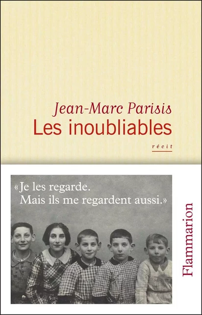 Les Inoubliables - Jean-Marc Parisis - Flammarion