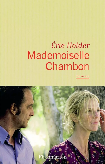 Mademoiselle Chambon - Eric Holder - Flammarion