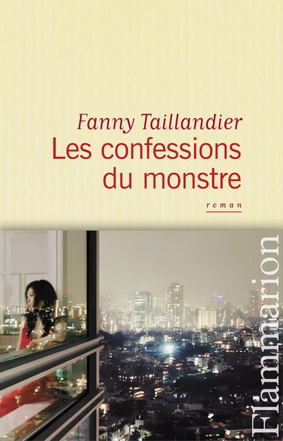 Les confessions du monstre - Fanny Taillandier - Flammarion