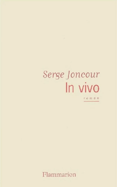 In vivo - Serge Joncour - Flammarion