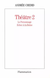 Théâtre 2. Le personnage - Échec à la Reine